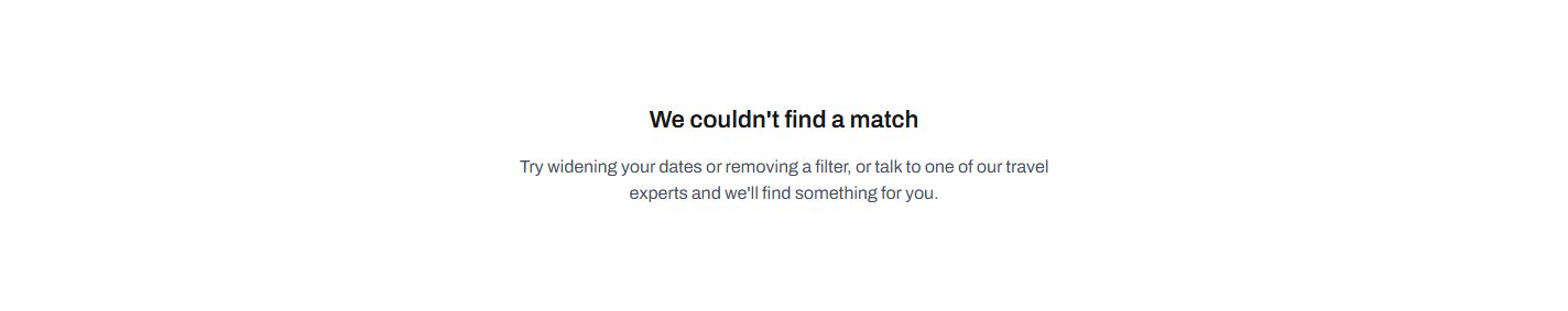 The no-results state: the heading “We couldn't find a match” above a line suggesting widening the dates, removing a filter, or talking to a travel expert.